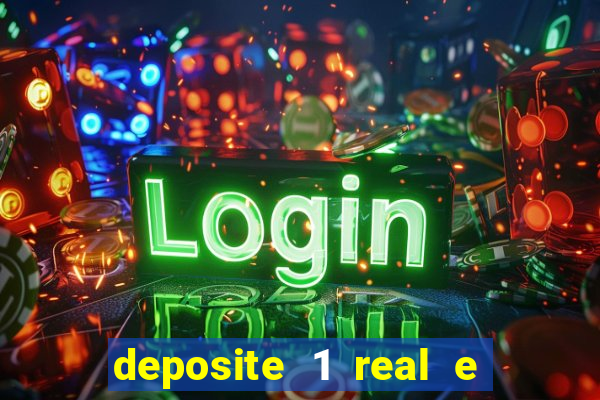 deposite 1 real e ganhe 20